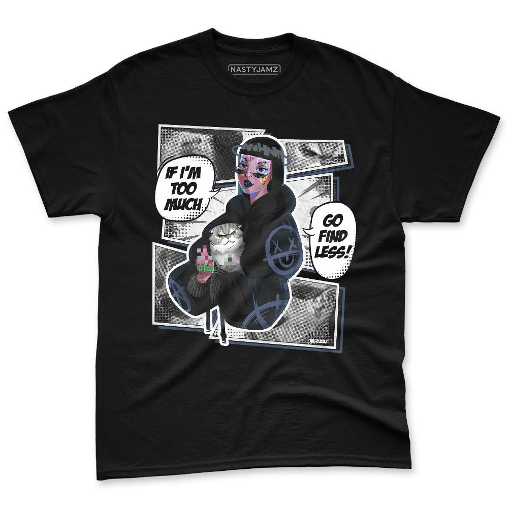 Low-Diffused-Blue-11s-NastyJamz-Premium-T-Shirt-Match-Too-Much-Go-Find-Less