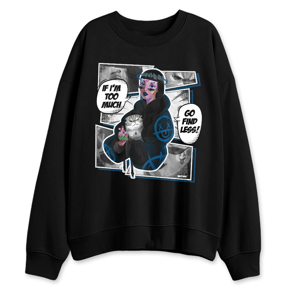 Industrial-Blue-4s-NastyJamz-Sweatshirt-Match-Too-Much-Go-Find-Less