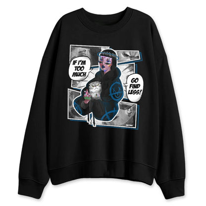 Industrial-Blue-4s-NastyJamz-Sweatshirt-Match-Too-Much-Go-Find-Less