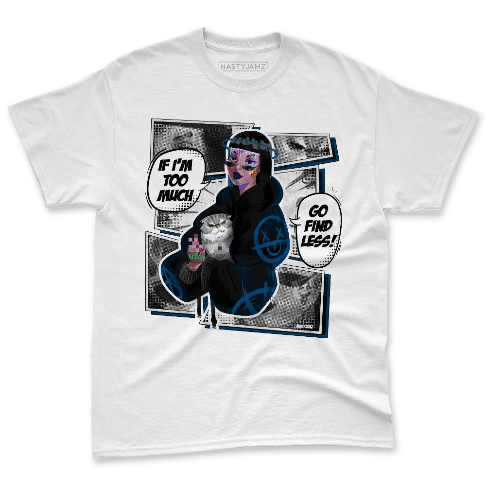 Industrial-Blue-4s-NastyJamz-Premium-T-Shirt-Match-Too-Much-Go-Find-Less