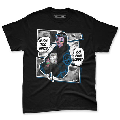 Industrial-Blue-4s-NastyJamz-Premium-T-Shirt-Match-Too-Much-Go-Find-Less