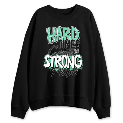 Green-Glow-1s-NastyJamz-Sweatshirt-Match-Hard-Times