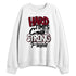 White-Team-Red-1s-NastyJamz-Sweatshirt-Match-Hard-Times