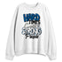 Industrial-Blue-4s-NastyJamz-Sweatshirt-Match-Hard-Times