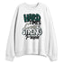 Oxidized-Green-4s-NastyJamz-Sweatshirt-Match-Hard-Times