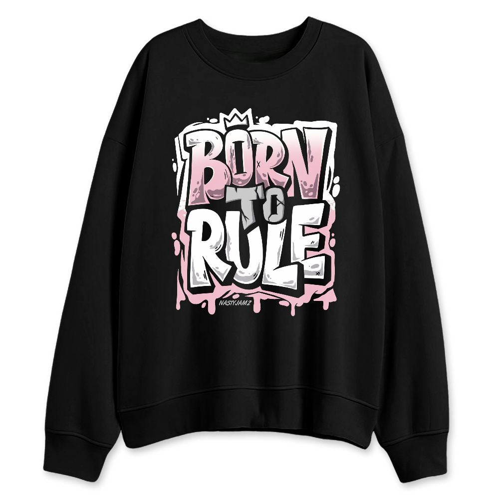 Medium-Soft-Pink-5s-NastyJamz-Sweatshirt-Match-Born-To-Rule