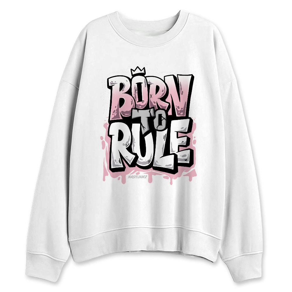 Medium-Soft-Pink-5s-NastyJamz-Sweatshirt-Match-Born-To-Rule