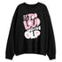 Medium-Soft-Pink-5s-NastyJamz-Sweatshirt-Match-Make-It-Louder