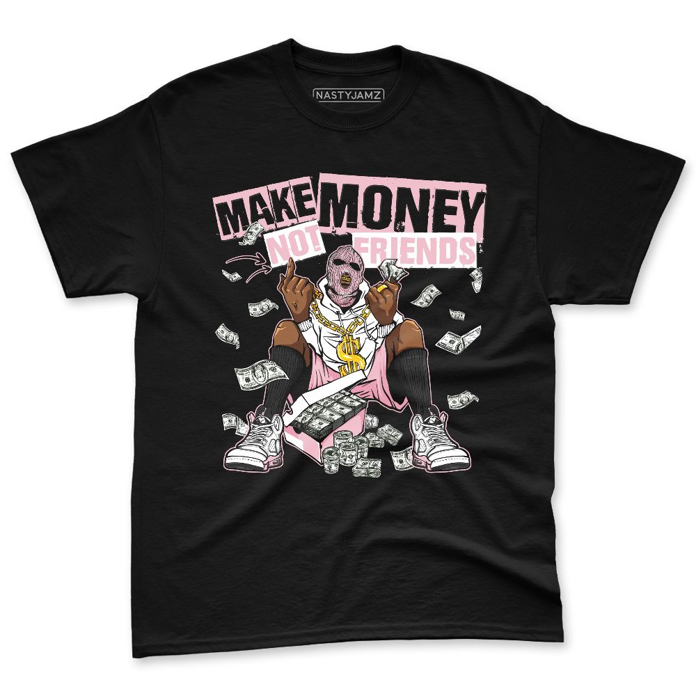 Medium-Soft-Pink-5s-NastyJamz-Premium-T-Shirt-Match-Make-Money-Not-Friends