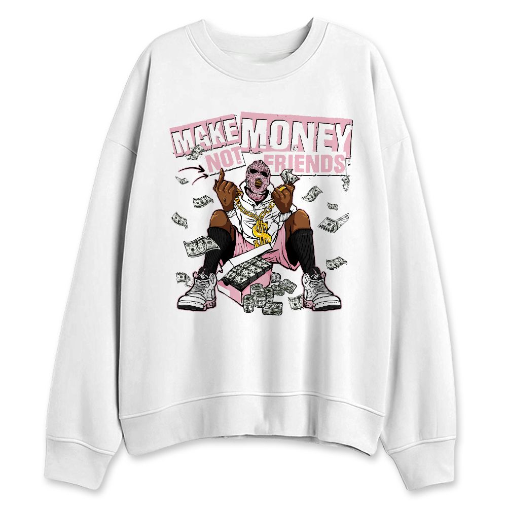 Medium-Soft-Pink-5s-NastyJamz-Sweatshirt-Match-Make-Money-Not-Friends