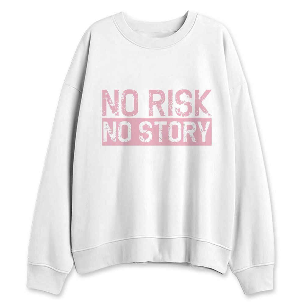 Medium-Soft-Pink-5s-NastyJamz-Sweatshirt-Match-No-Risk-No-Story