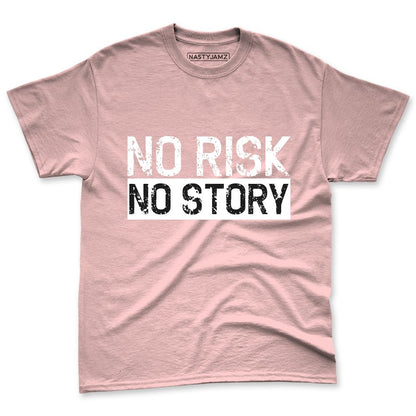 Medium-Soft-Pink-5s-NastyJamz-Premium-T-Shirt-Match-No-Risk-No-Story