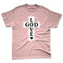 Medium-Soft-Pink-5s-NastyJamz-Premium-T-Shirt-Match-God-Love