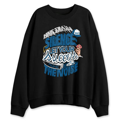 Industrial-Blue-4s-NastyJamz-Sweatshirt-Match-Hustle-Silence