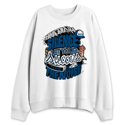 Industrial-Blue-4s-NastyJamz-Sweatshirt-Match-Hustle-Silence
