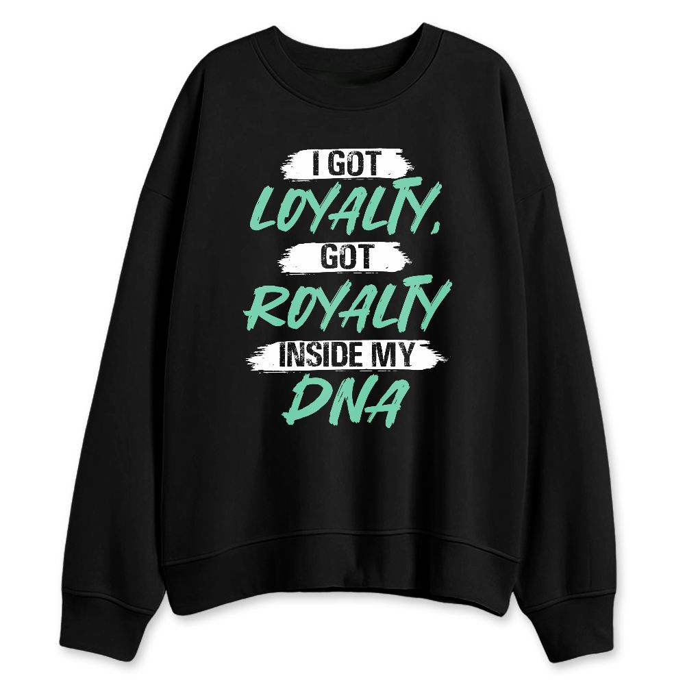 Green-Glow-3s-NastyJamz-Sweatshirt-Match-I-Got-Loyalty