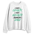 Green-Glow-3s-NastyJamz-Sweatshirt-Match-I-Got-Loyalty