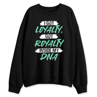 Green-Glow-1s-NastyJamz-Sweatshirt-Match-I-Got-Loyalty