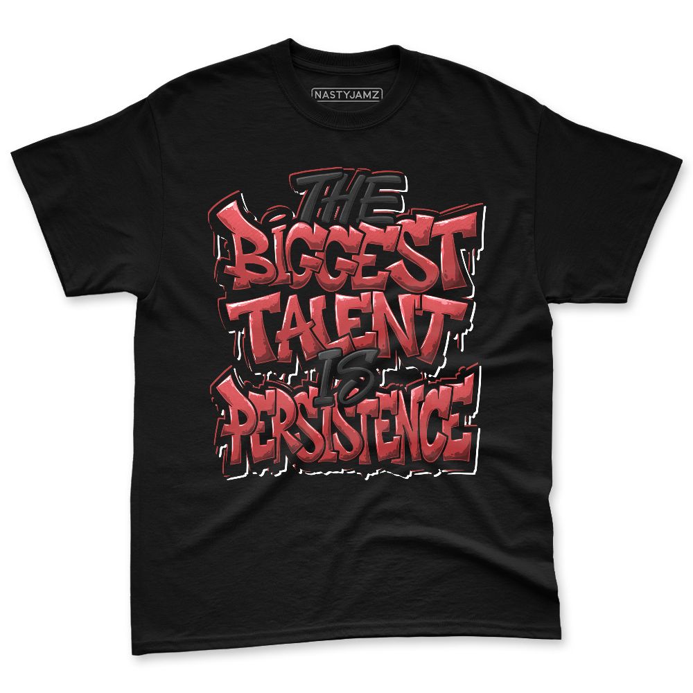 Black-Toe-Reimagined-1s-NastyJamz-Premium-T-Shirt-Match-Persistence-Is-Talent