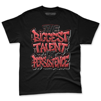 Black-Toe-Reimagined-1s-NastyJamz-Premium-T-Shirt-Match-Persistence-Is-Talent
