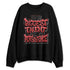 Black-Toe-Reimagined-1s-NastyJamz-Sweatshirt-Match-Persistence-Is-Talent