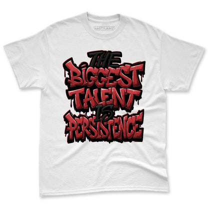 Black-Toe-Reimagined-1s-NastyJamz-Premium-T-Shirt-Match-Persistence-Is-Talent