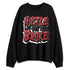 Black-Toe-Reimagined-1s-NastyJamz-Sweatshirt-Match-Hustle-Like-Broke