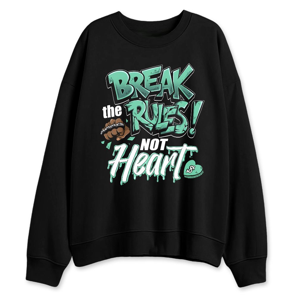 Green-Glow-1s-NastyJamz-Sweatshirt-Match-Break-Rules-Not-Heart