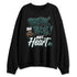 Oxidized-Green-4s-NastyJamz-Sweatshirt-Match-Break-Rules-Not-Heart