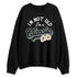 Year-Of-The-Snake-11s-NastyJamz-Sweatshirt-Match-Im-Classic