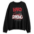 Flu-Game-12s-NastyJamz-Sweatshirt-Match-Hard-Times