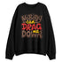 AM-1-Poly-Donkeyy-Kongg-NastyJamz-Sweatshirt-Match-Cant-Drag-Me