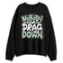 Seafoam-Sail-4s-NastyJamz-Sweatshirt-Match-Cant-Drag-Me