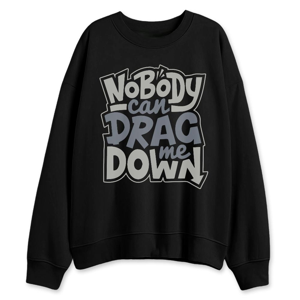Cool-Grey-9s-NastyJamz-Sweatshirt-Match-Cant-Drag-Me