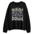 Cool-Grey-9s-NastyJamz-Sweatshirt-Match-Cant-Drag-Me