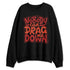 Brick-By-Brick-4s-NastyJamz-Sweatshirt-Match-Cant-Drag-Me