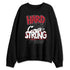 U.nion-Varsity-Red-Shadow-Grey-1s-NastyJamz-Sweatshirt-Match-Hard-Times