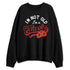 Brick-By-Brick-4s-NastyJamz-Sweatshirt-Match-Im-Classic