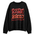 Brick-By-Brick-4s-NastyJamz-Sweatshirt-Match-Rare-Breed
