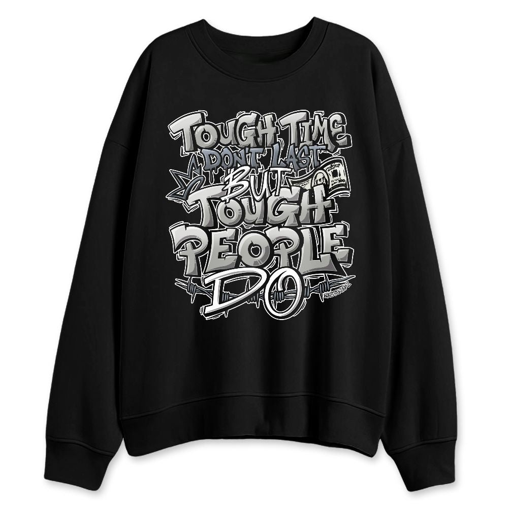 Cool-Grey-9s-NastyJamz-Sweatshirt-Match-Tough-People-Never-Fall