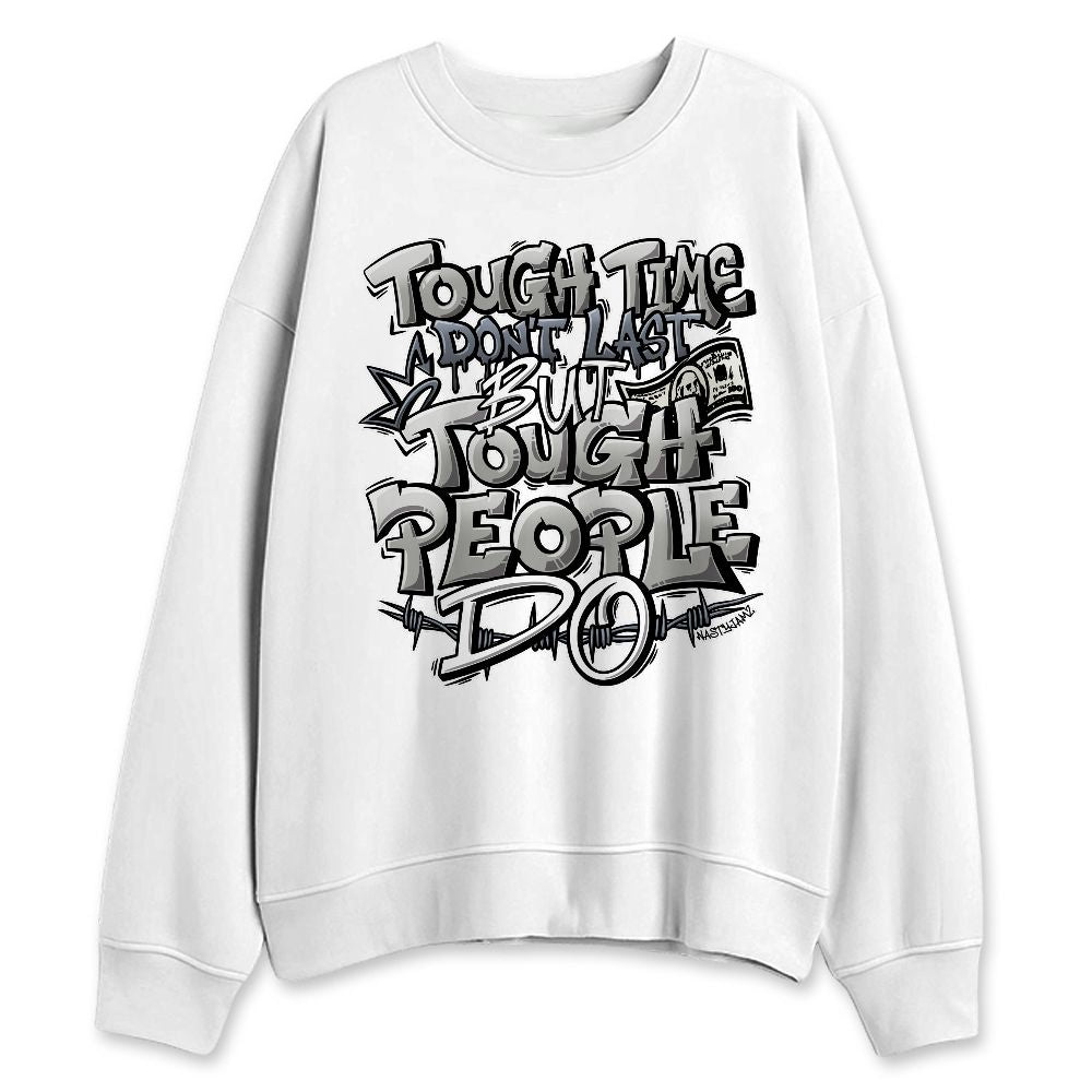 Cool-Grey-9s-NastyJamz-Sweatshirt-Match-Tough-People-Never-Fall