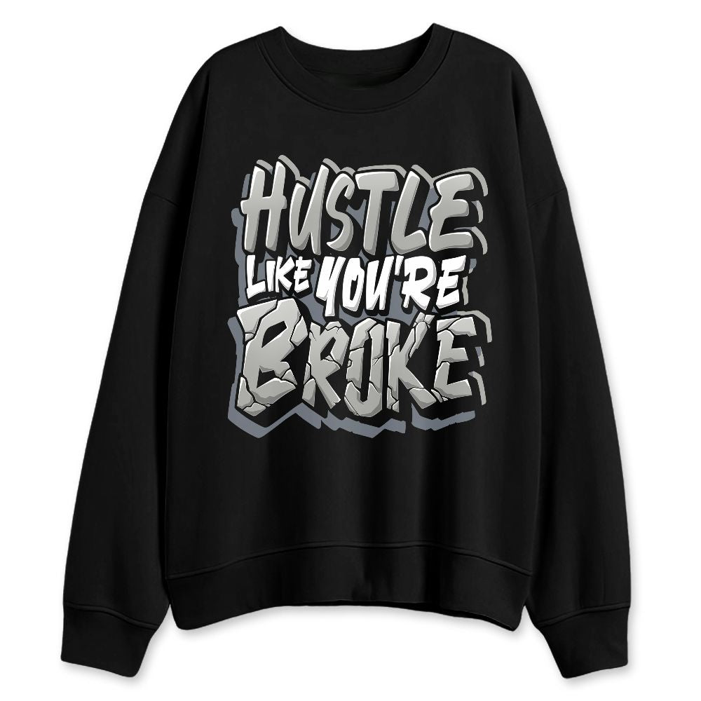 Cool-Grey-9s-NastyJamz-Sweatshirt-Match-Hustle-Like-Broke