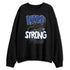 Rare-Air-Deep-Royal-Blue-1s-NastyJamz-Sweatshirt-Match-Hard-Times