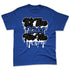 Rare-Air-Deep-Royal-Blue-1s-NastyJamz-Premium-T-Shirt-Match-Its-The-Kicks
