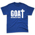 Rare-Air-Deep-Royal-Blue-1s-NastyJamz-Premium-T-Shirt-Match-GOAT-God