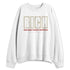 Rare-Air-Cinnabar-1s-NastyJamz-Sweatshirt-Match-RICH-Realizing