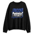 Rare-Air-Deep-Royal-Blue-1s-NastyJamz-Sweatshirt-Match-Become-Different