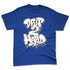 Rare-Air-Deep-Royal-Blue-1s-NastyJamz-Premium-T-Shirt-Match-Drip-2-Hard