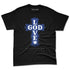 Rare-Air-Deep-Royal-Blue-1s-NastyJamz-Premium-T-Shirt-Match-God-Love