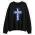 Rare-Air-Deep-Royal-Blue-1s-NastyJamz-Sweatshirt-Match-God-Love